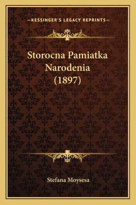 Storocna Pamiatka Narodenia (1897) - Moysesa, Stefana