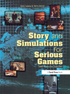 Story and Simulations for Serious Games: Tales from the Trenches
