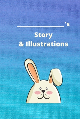 Story & Illustrations: Easter bunny- half blank, half lined journal to tell and draw your story - Ashlock, Suzanne