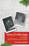 Story of a Marriage: 50 Years of Christmas Love Letters