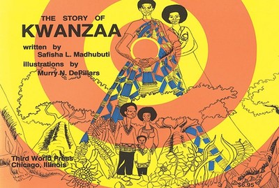 Story of Kwanzaa - Madhubuti, Safisha