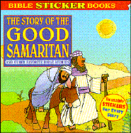 Story of the Good Samaritan Sticker Book - Kelly, Laura, Dr., and Morris, Joshua Packager Staff