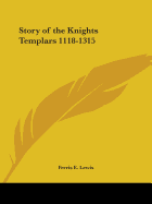 Story of the Knights Templars 1118-1315