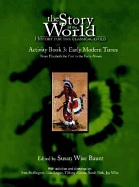 Story of the World, Vol. 3 Activity Book: History for the Classical Child: Early Modern Times