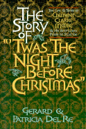 Story of 'Twas the Night Before Christmas - del Re, Gerard, and del Re, Patricia