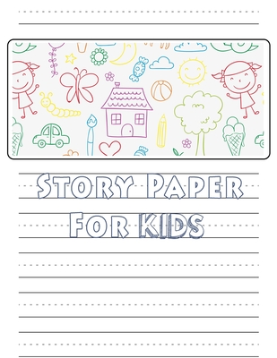 Story Paper For Kids: A Draw and Write Journal 120 Pages 8.5 x 11 Elementary Primary Notebook with picture space and primary writing lines kindergarten through third grade - Publishing, Alun