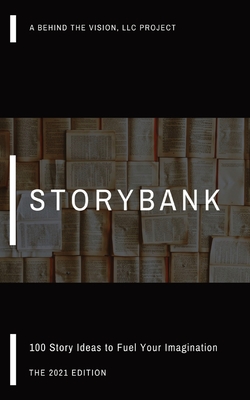 StoryBank: 100 Story Ideas to Fuel Your Imagination - Moreton, Christopher