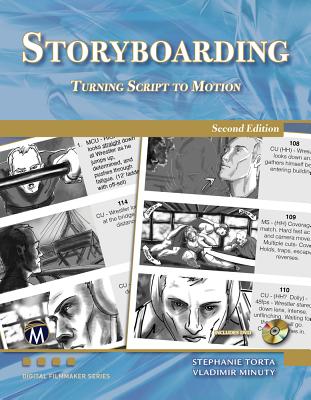 Storyboarding: Turning Script Into Motion - Torta, Stephanie, and Minuty, Vladimir