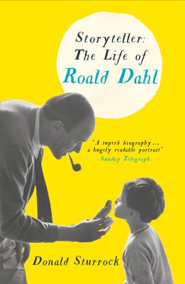 Storyteller: The Life of Roald Dahl - Sturrock, Donald