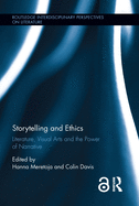 Storytelling and Ethics: Literature, Visual Arts and the Power of Narrative