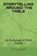 Storytelling Around the Table: An Anthology of Short Stories