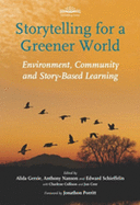 Storytelling for a Greener World: Environment, Community and Story-Based Learning