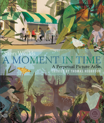 Storyworlds: A Moment in Time: A Perpetual Picture Atlas - 