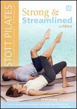 Stott Pilates: Strong and Streamlined