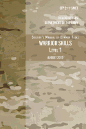 Stp 21-1-Scmt Soldier's Manual of Common Tasks Warrior Skills Level 1: August 2015