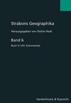 Strabons Geographika: Kommentar - Radt, Stefan (Editor)