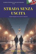 Strada Senza Uscita - Italian B1: Italian language for B1 level students