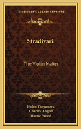 Stradivari: The Violin Maker