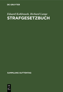 Strafgesetzbuch: Mit Erl?uterungen Und Nebengesetzen