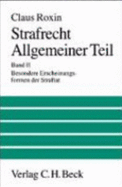 Strafrecht, Allgemeiner Teil. Bd. 2: Besondere Erscheinungsformen Der Straftat