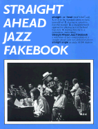 Straight Ahead Jazz Fakebook: Piano Edition