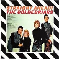 Straight Ahead! - The Goldebriars