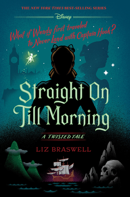 Straight on Till Morning-A Twisted Tale - Braswell, Liz