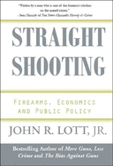 Straight Shooting: Firearms, Economics and Public Policy