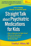 Straight Talk about Psychiatric Medications for Kids
