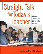 Straight Talk for Today's Teacher: How to Teach So Students Learn