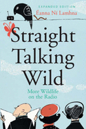 Straight Talking Wild: More Wildlife on the Radio