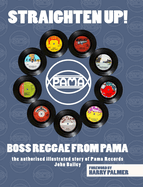 Straighten Up! Boss Reggae From Pama: Boss Reggae From Pama