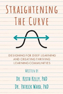 Straightening the Curve: Designing for Deep Learning and Thriving Learning Communities