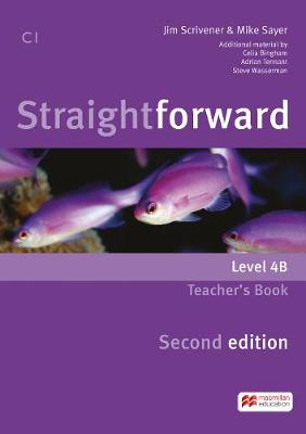 Straightforward split edition Level 4 Teacher's Book Pack B - Scrivener, Jim, and Sayer, Mike