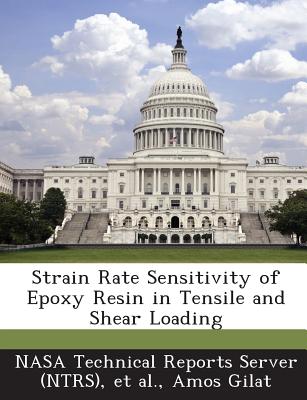 Strain Rate Sensitivity of Epoxy Resin in Tensile and Shear Loading - Gilat, Amos
