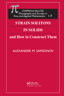 Strain Solitons in Solids and How to Construct Them - Samsonov, Alexander M.