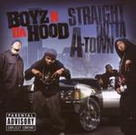 Strait Outta A-Town - Boyz N Da Hood