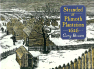 Stranded at Plimoth Plantation, 1626 - Bowen, Gary