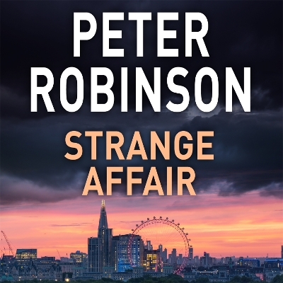 Strange Affair: The 15th novel in the number one bestselling Inspector Alan Banks crime series - Robinson, Peter