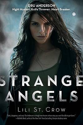 Strange Angels: Book 1 - St. Crow, Lili