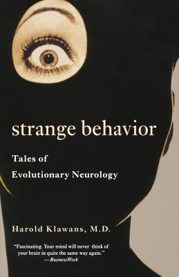 Strange Behavior: Tales of Evolutionary Neurology - Klawans, Harold L