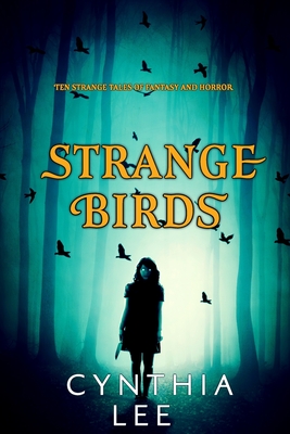 Strange Birds - Lee, Cynthia