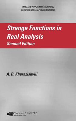 Strange Functions in Real Analysis - Kharazishvili, Alexander