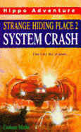 Strange Hiding Place: Systems Crash