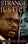Strange Justice: The Selling of Clarence Thomas