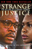 Strange Justice: The Selling of Clarence Thomas