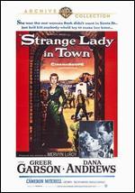 Strange Lady in Town - Mervyn LeRoy