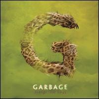 Strange Little Birds - Garbage