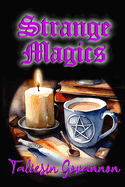 Strange Magics: A Paranormal Acres FaeWitch Romantic Mystery