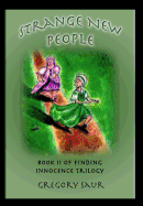 Strange New People: Book Two of Finding Innocence